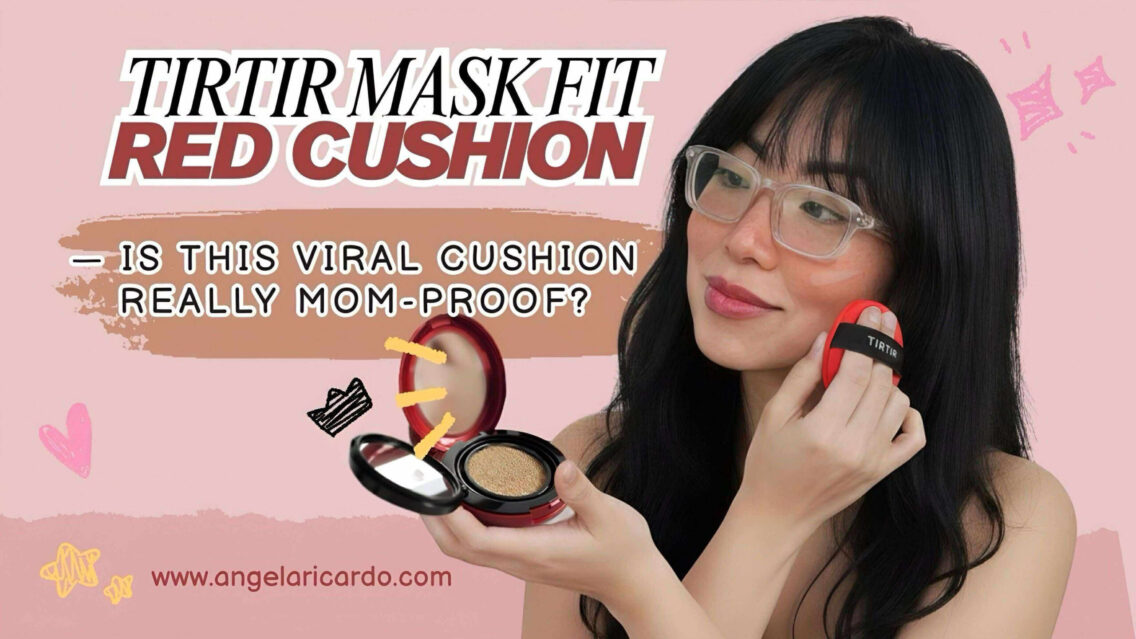 TIRTIR Mask Fit Red Cushion Review — Is This Viral Cushion Really Mom-Proof?