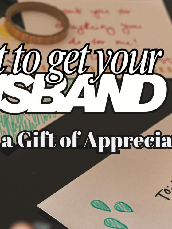 What to Get Your Husband as a Gift of Appreciation