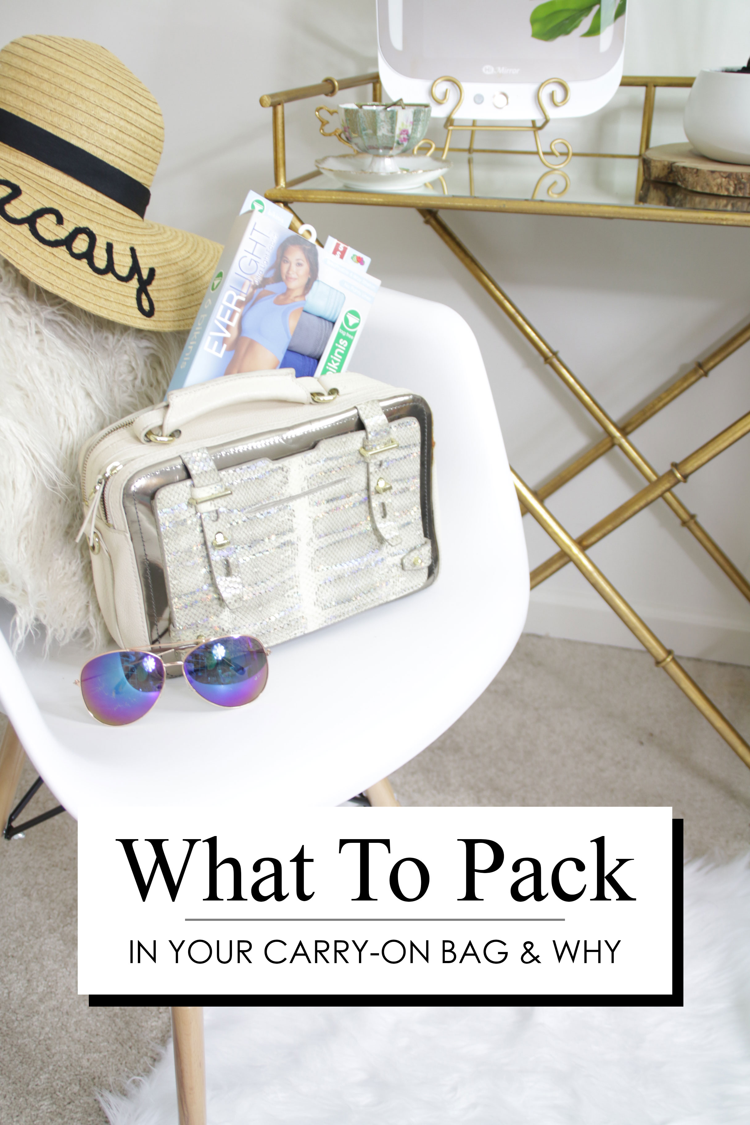What to Pack in Your Carry-On Bag and WHY