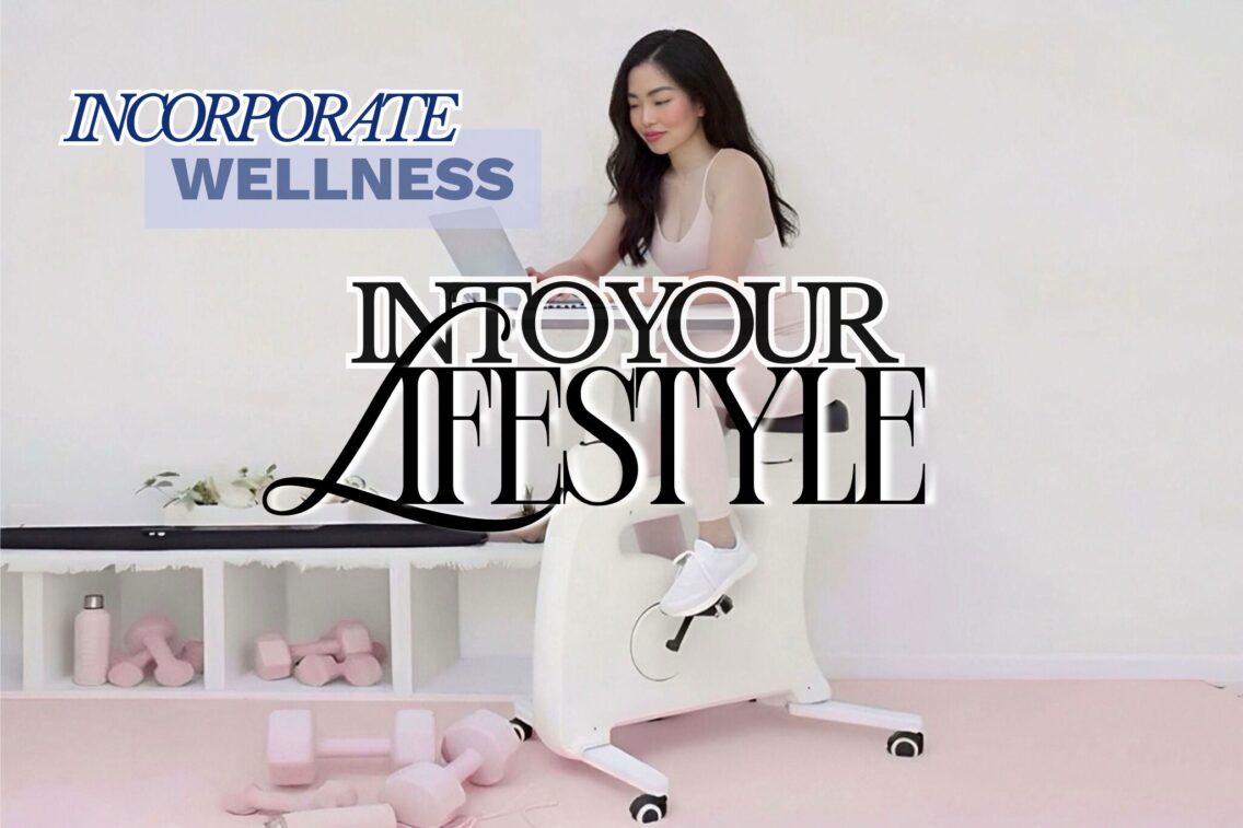 Live a Better Life by Incorporating Wellness Tips into Your Lifestyle