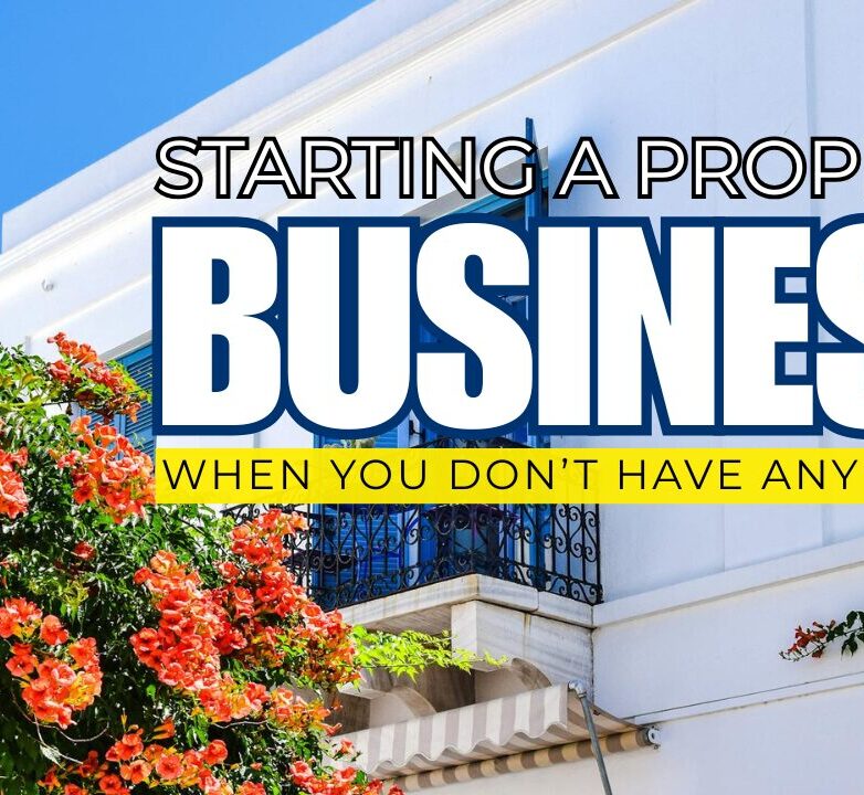 Starting a Property Business —when you Don’t Have Any Money!