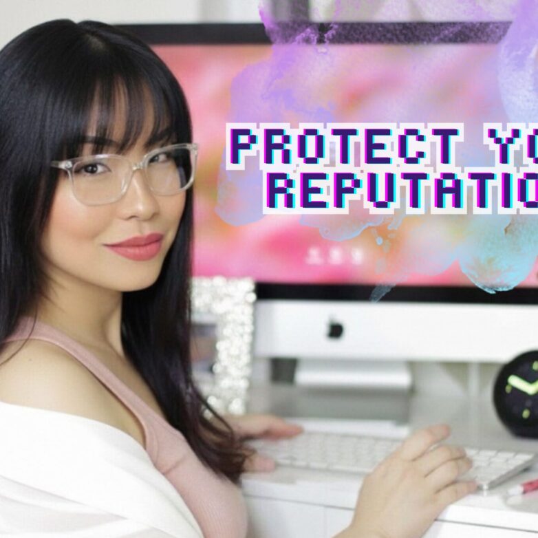 9 Ways to Ensure Your Personal Reputation is Protected