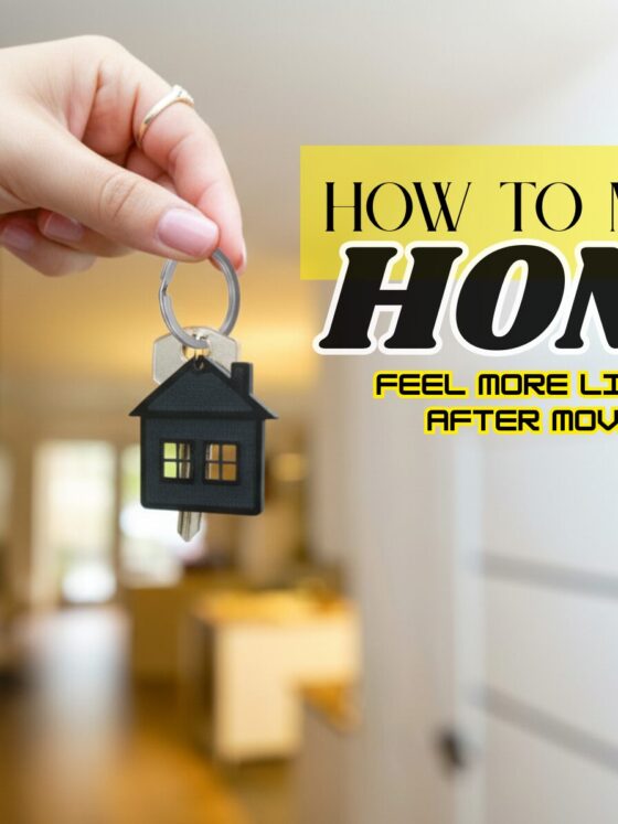 How To Make A Home Feel More Like Yours After Moving In